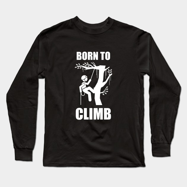 Born to climb (White font) - Logger Long Sleeve T-Shirt by taurusworld